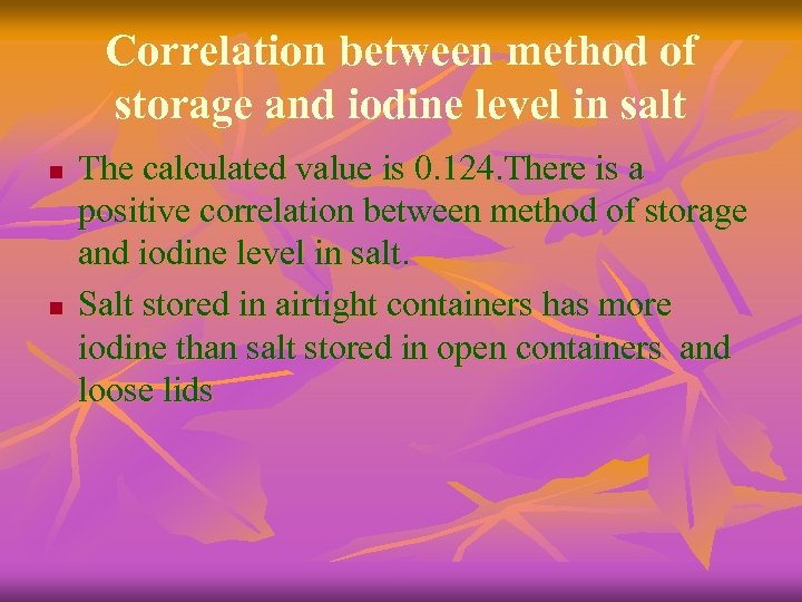 Correlation between method of storage and iodine level in salt n n The calculated