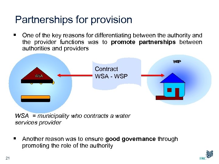 Partnerships for provision § One of the key reasons for differentiating between the authority
