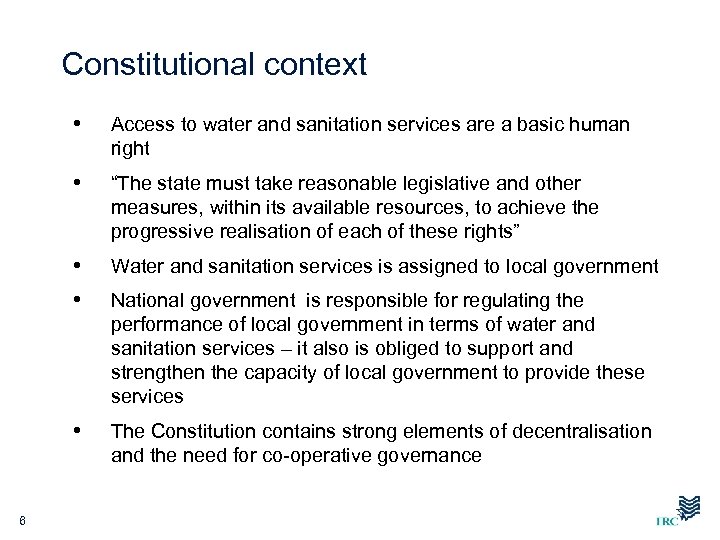 Constitutional context • • “The state must take reasonable legislative and other measures, within