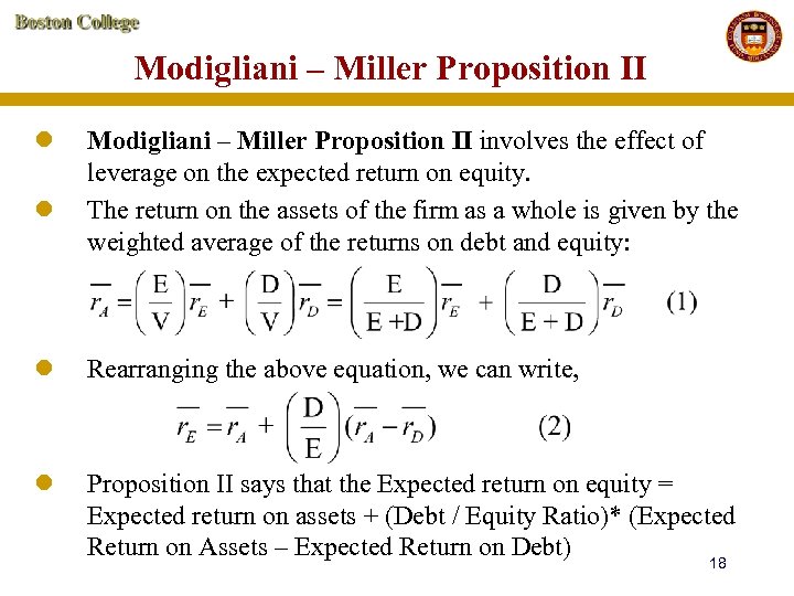 Modigliani – Miller Proposition II l l Modigliani – Miller Proposition II involves the