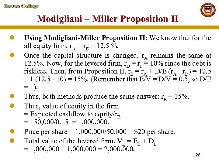 Modigliani – Miller Proposition II l l l Using Modigliani-Miller Proposition II: We know