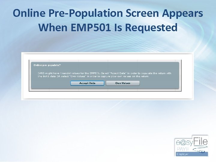 Online Pre-Population Screen Appears When EMP 501 Is Requested 