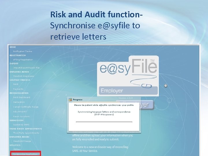 Risk and Audit function. Synchronise e@syfile to retrieve letters 