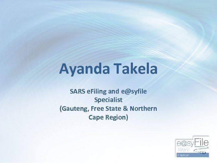 Ayanda Takela SARS e. Filing and e@syfile Specialist (Gauteng, Free State & Northern Cape
