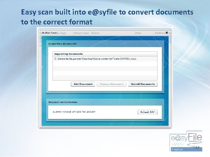 Easy scan built into e@syfile to convert documents to the correct format 