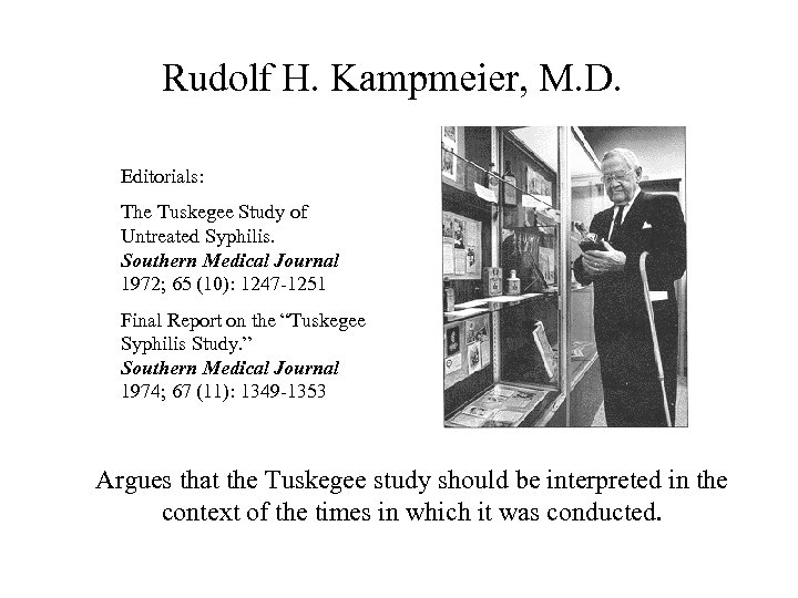 Rudolf H. Kampmeier, M. D. Editorials: The Tuskegee Study of Untreated Syphilis. Southern Medical