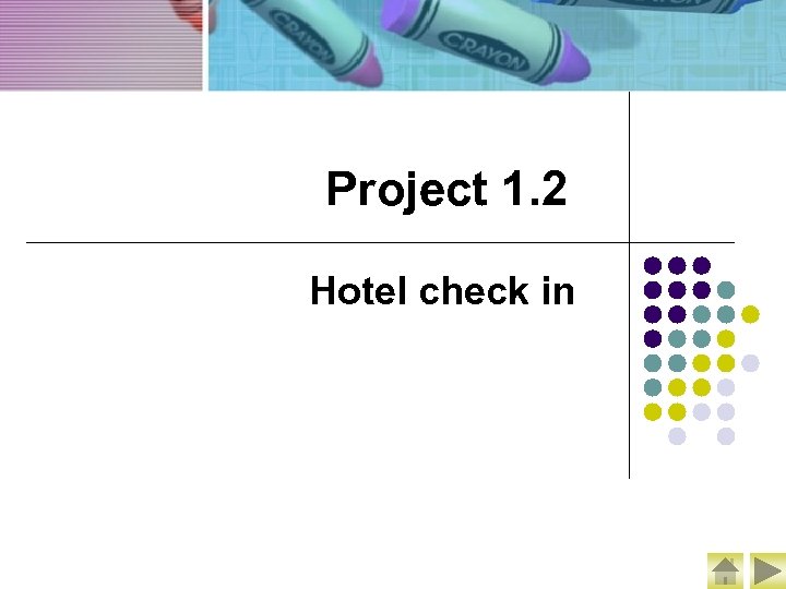 Project 1. 2 Hotel check in 