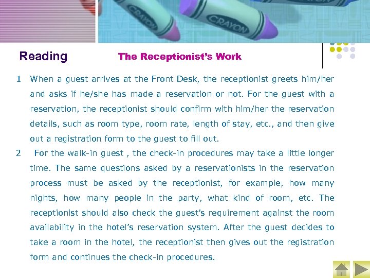 Reading 1 The Receptionist’s Work When a guest arrives at the Front Desk, the