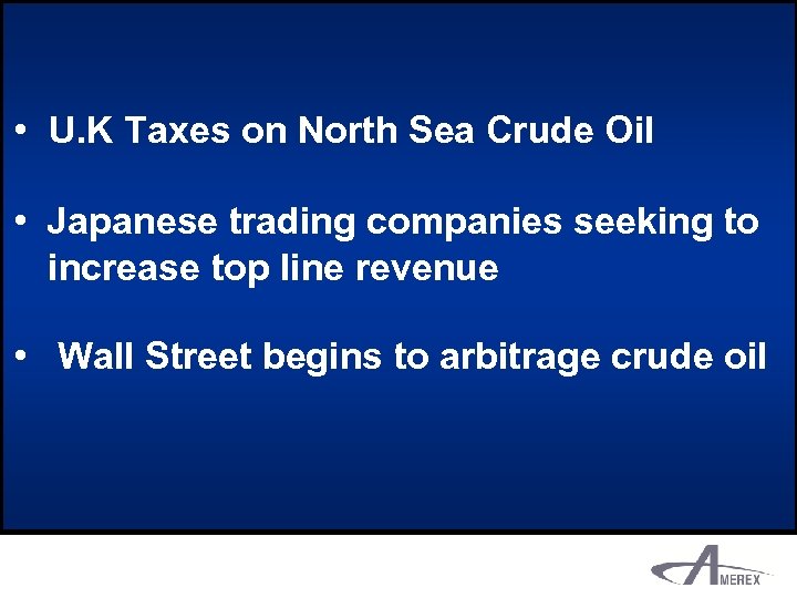  • U. K Taxes on North Sea Crude Oil • Japanese trading companies