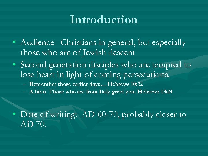 Introduction • Audience: Christians in general, but especially those who are of Jewish descent