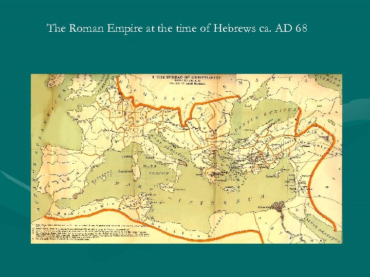 The Roman Empire at the time of Hebrews ca. AD 68 