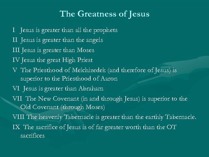 The Greatness of Jesus I Jesus is greater than all the prophets II Jesus