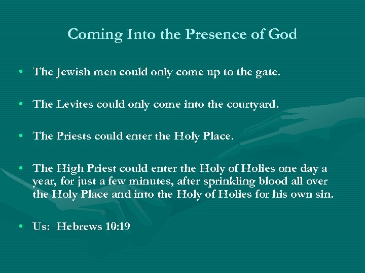 Coming Into the Presence of God • The Jewish men could only come up