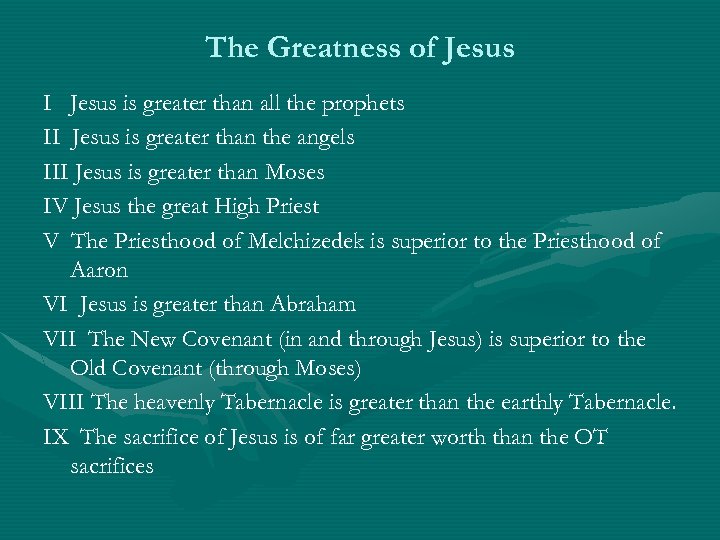 The Greatness of Jesus I Jesus is greater than all the prophets II Jesus