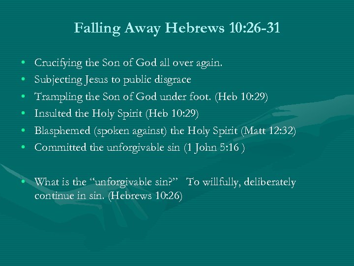 Falling Away Hebrews 10: 26 -31 • • • Crucifying the Son of God