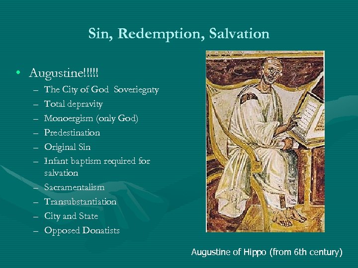Sin, Redemption, Salvation • Augustine!!!!! – – – – – The City of God