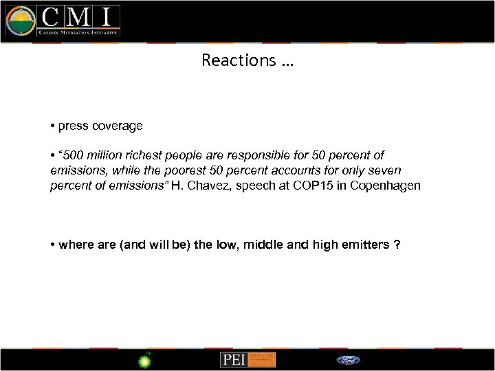 Reactions … • press coverage • “ 500 million richest people are responsible for