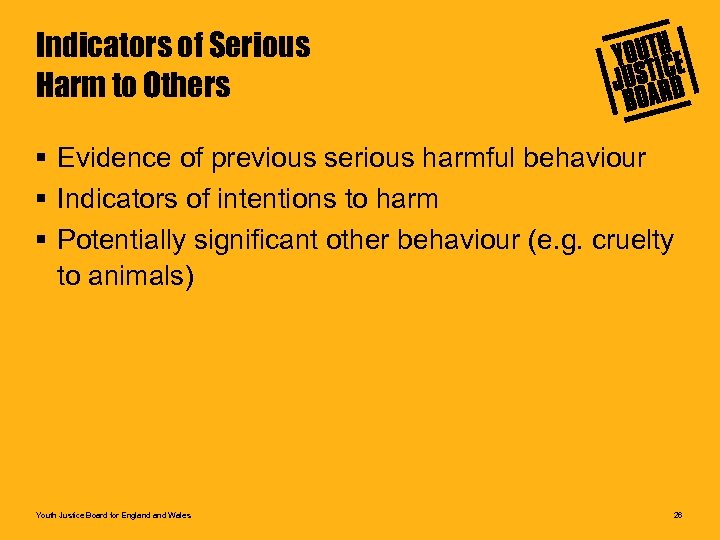 Indicators of Serious Harm to Others § Evidence of previous serious harmful behaviour §