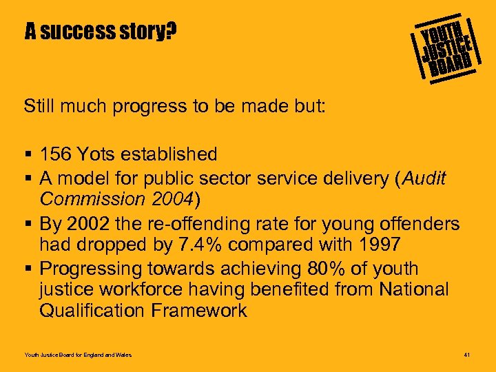 A success story? Still much progress to be made but: § 156 Yots established