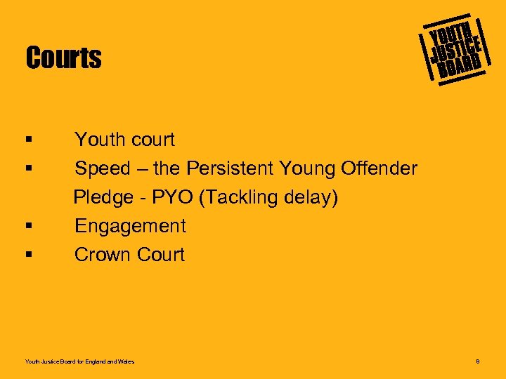 Courts § § Youth court Speed – the Persistent Young Offender Pledge - PYO