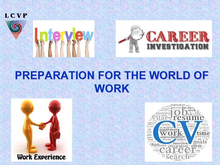 PREPARATION FOR THE WORLD OF WORK 