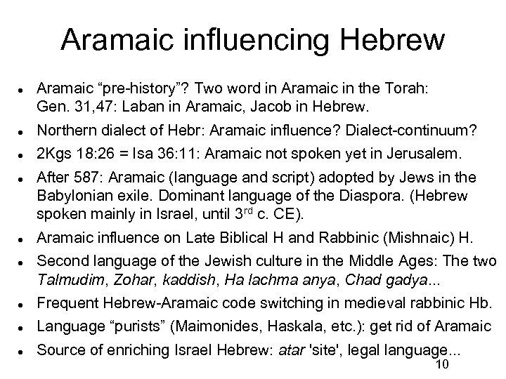 Aramaic influencing Hebrew Aramaic “pre-history”? Two word in Aramaic in the Torah: Gen. 31,