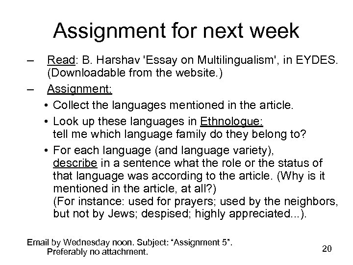 Assignment for next week – Read: B. Harshav 'Essay on Multilingualism', in EYDES. (Downloadable