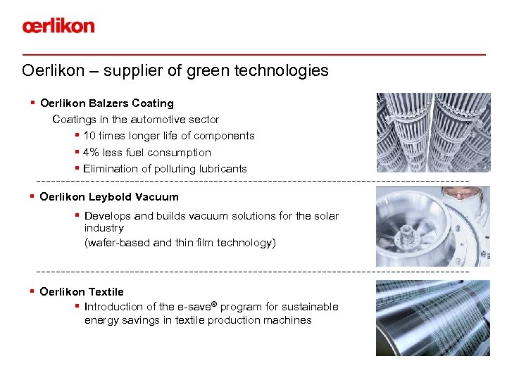 Oerlikon – supplier of green technologies § Oerlikon Balzers Coatings in the automotive sector