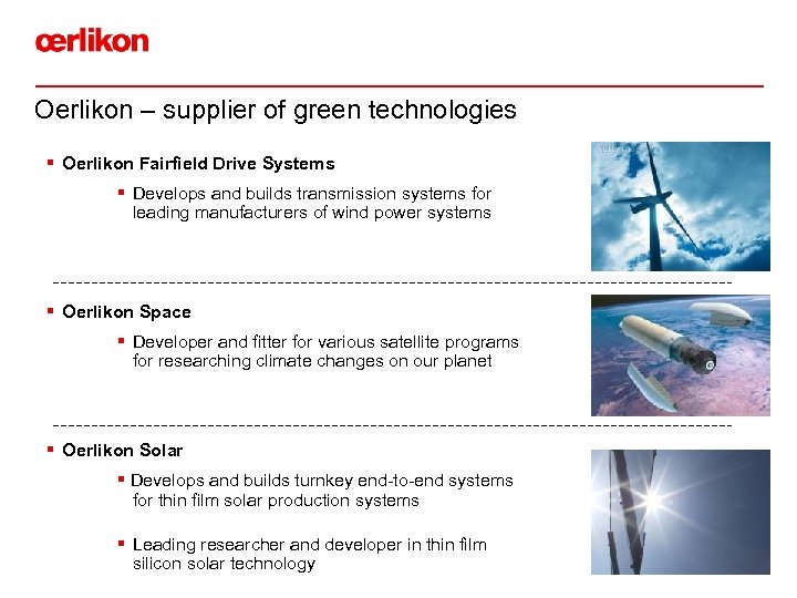 Oerlikon – supplier of green technologies § Oerlikon Fairfield Drive Systems § Develops and