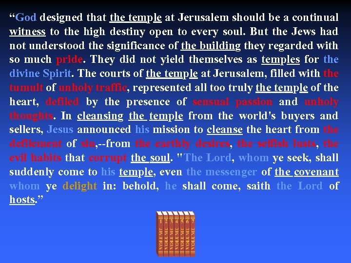 “God designed that the temple at Jerusalem should be a continual witness to the