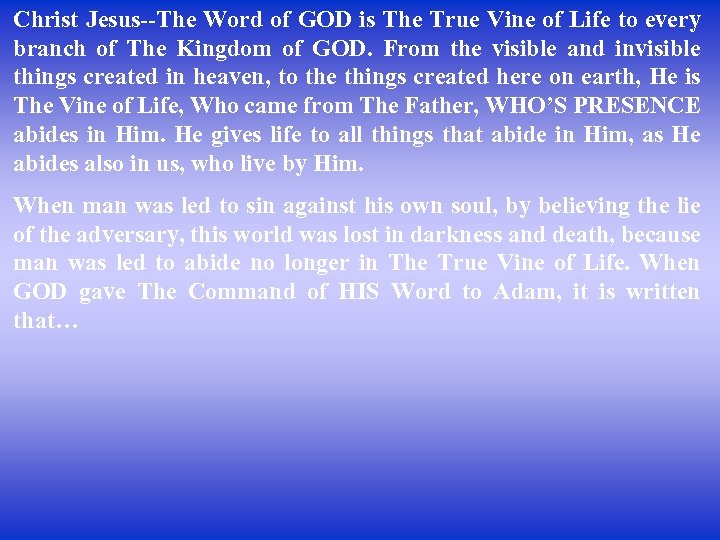 Christ Jesus--The Word of GOD is The True Vine of Life to every branch