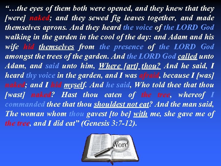 “…the eyes of them both were opened, and they knew that they [were] naked;