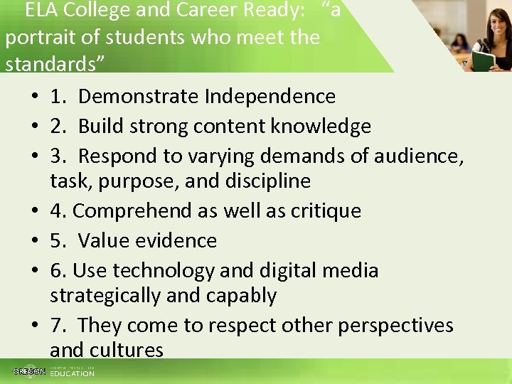 ELA College and Career Ready: “a portrait of students who meet the standards” •