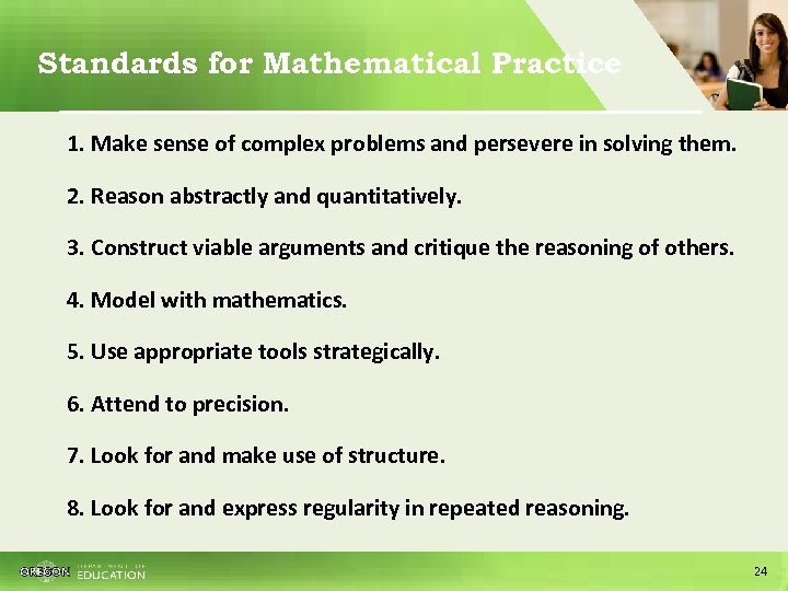 Standards for Mathematical Practice 1. Make sense of complex problems and persevere in solving
