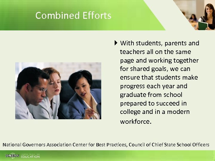 Combined Efforts With students, parents and teachers all on the same page and working