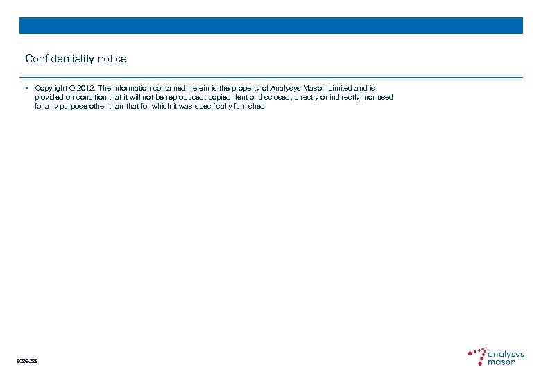 Confidentiality notice § Copyright © 2012. The information contained herein is the property of