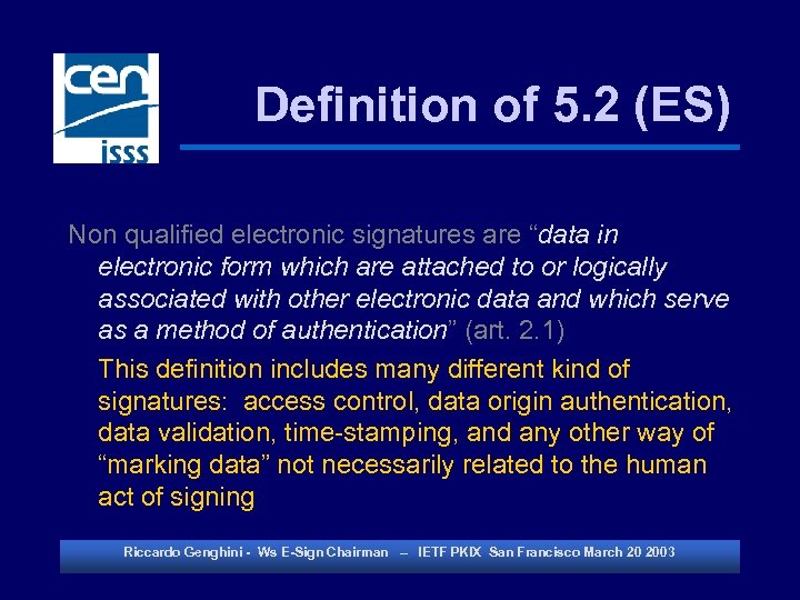 Definition of 5. 2 (ES) Non qualified electronic signatures are “data in electronic form