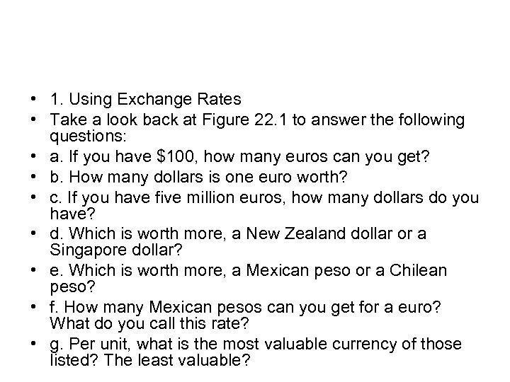  • 1. Using Exchange Rates • Take a look back at Figure 22.