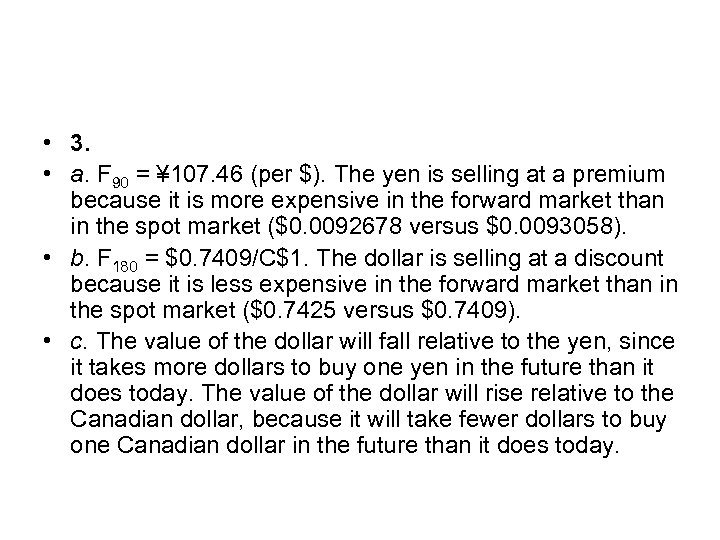  • 3. • a. F 90 = ¥ 107. 46 (per $). The