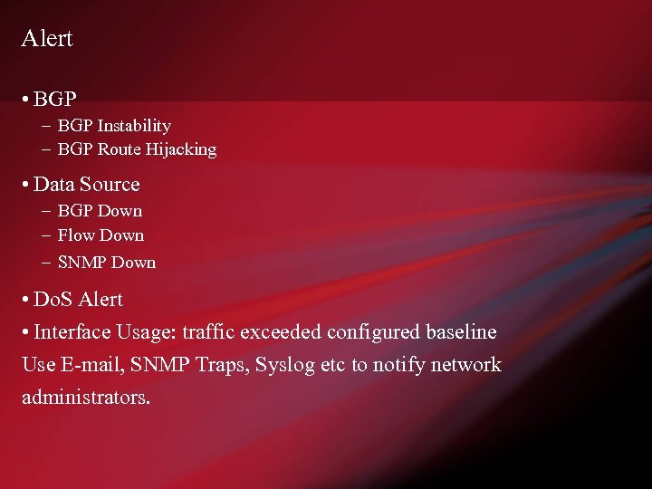 Alert • BGP – BGP Instability – BGP Route Hijacking • Data Source –