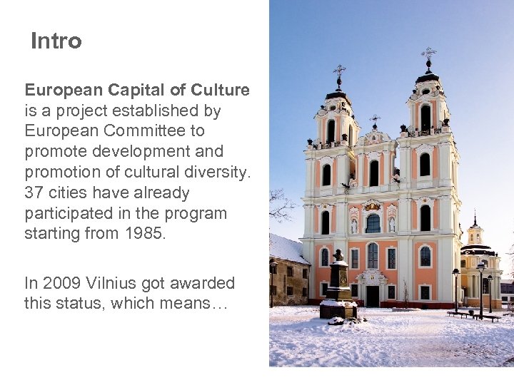 Intro European Capital of Culture is a project established by European Committee to promote