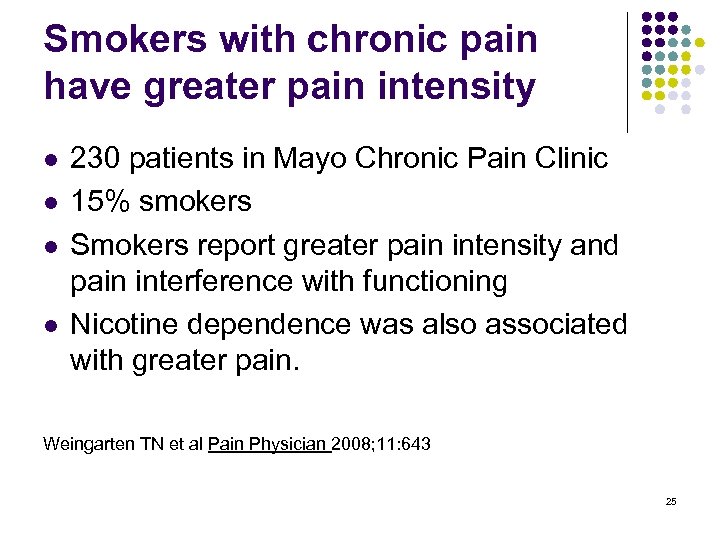 Smokers with chronic pain have greater pain intensity l l 230 patients in Mayo