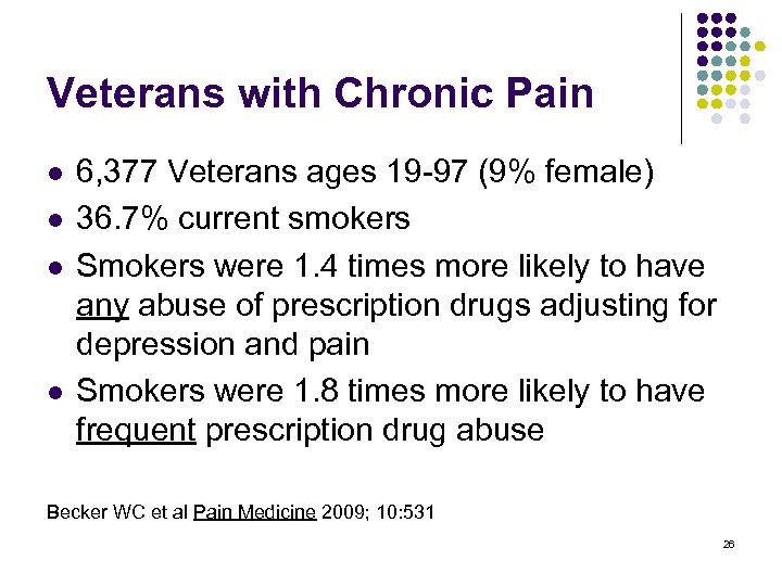 Veterans with Chronic Pain l l 6, 377 Veterans ages 19 -97 (9% female)