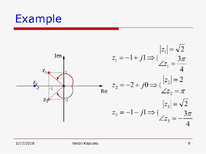 Example Im z 1 1 z 2 -2 -1 z 3 3/17/2018 Re -1