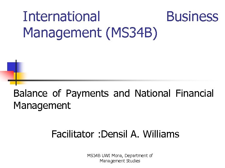 International Business Management (MS 34 B) Balance of Payments and National Financial Management Facilitator