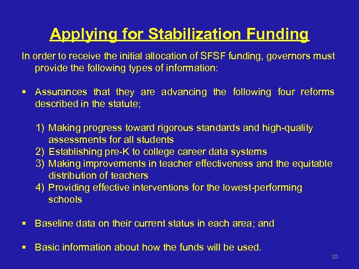 Applying for Stabilization Funding In order to receive the initial allocation of SFSF funding,