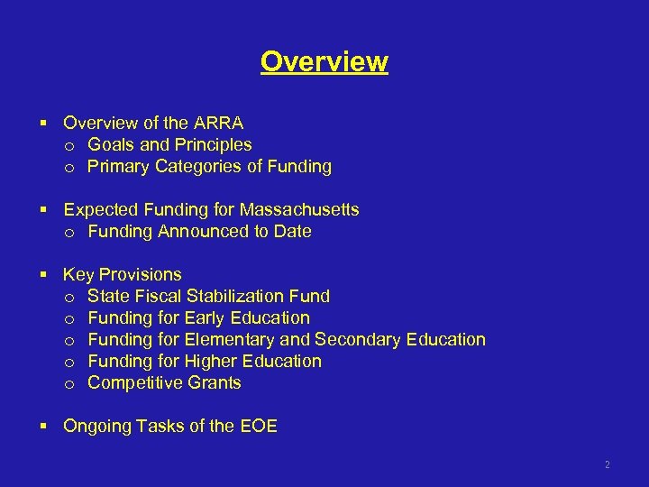Overview § Overview of the ARRA o Goals and Principles o Primary Categories of