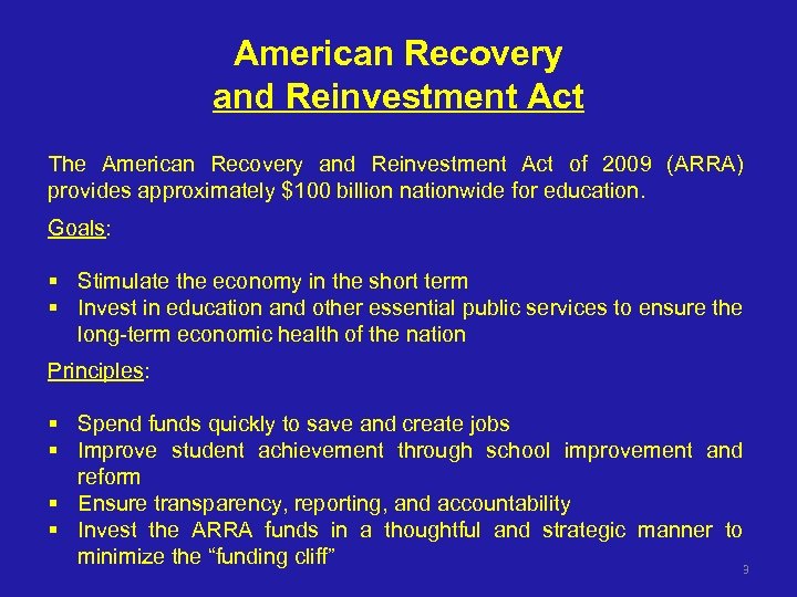 American Recovery and Reinvestment Act The American Recovery and Reinvestment Act of 2009 (ARRA)