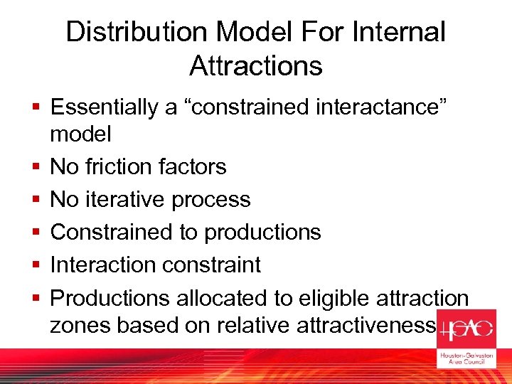 Distribution Model For Internal Attractions § Essentially a “constrained interactance” model § No friction