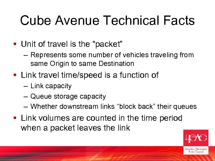 Cube Avenue Technical Facts § Unit of travel is the “packet” – Represents some